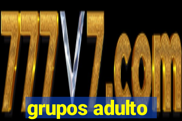 grupos adulto